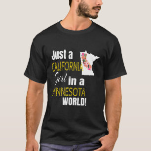 Camiseta Apenas Uma Garota Da Califórnia Em Um Minnesota Wo