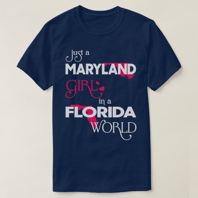 Camiseta Apenas uma garota de Maryland em um mundo na Flóri (Frente do Design)