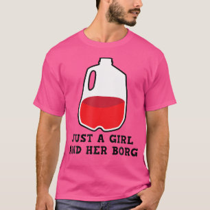 Camiseta Apenas Uma Garota E Seu Design Bebendo B.O.R.G.
