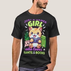 Camiseta Apenas Uma Garota Gamer Que Ama Gatos Plantas & Li