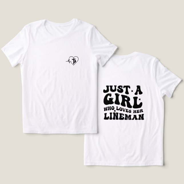 Camiseta apenas uma garota que a ama Lineman (Design Frente e Verso)
