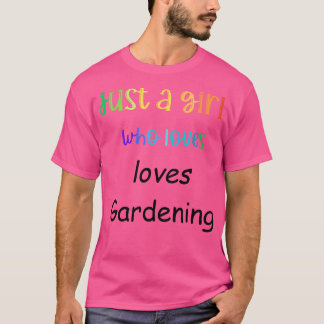 Camiseta apenas uma garota que adora jardinagem