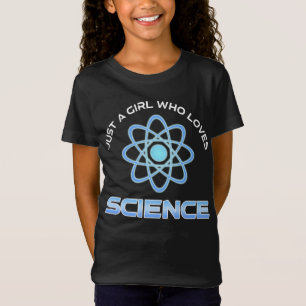 Camiseta Apenas Uma Garota Que Ama a Ciência