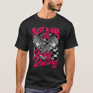 Camiseta Apenas uma garota que ama a corrida de drogas, mul