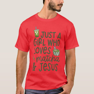 Camiseta Apenas Uma Garota Que Ama Amigos Jesus Matcha