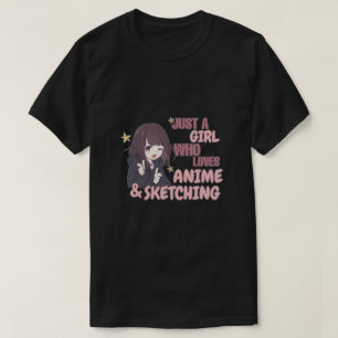Camiseta Apenas uma garota que ama anime e esboça