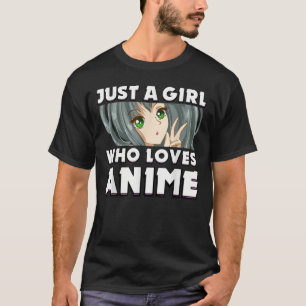 Camiseta Apenas uma garota que ama anime presente para o Ja