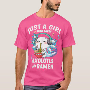Camiseta Apenas uma garota que ama anime Ramen e Aolotls Ka