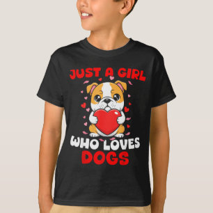 Camiseta Apenas Uma Garota Que Ama Cachorros Cachorro Bulld