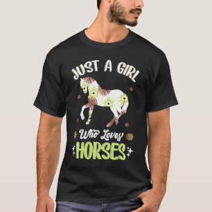 Camiseta Apenas uma garota que ama cavalos