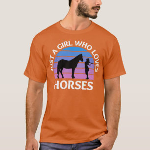 Camiseta Apenas uma garota que ama cavalos