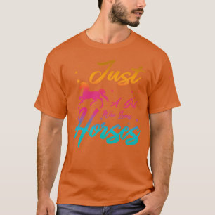 Camiseta Apenas Uma Garota Que Ama Cavalos de Graça e Elegâ