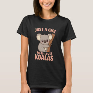Camiseta Apenas uma garota que ama coalas Fofo coala