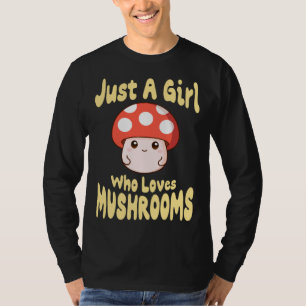 Camiseta Apenas Uma Garota Que Ama Cogumelos Roupas Cogume
