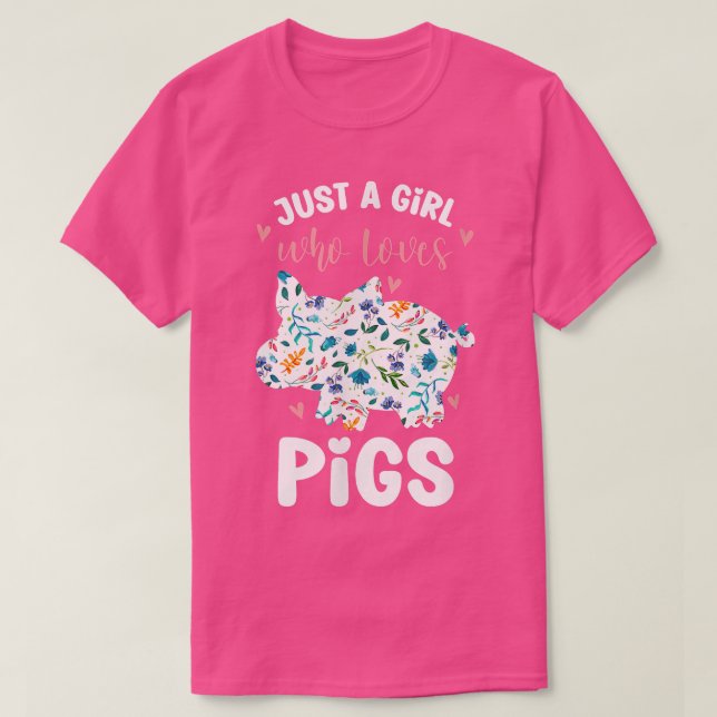 Camiseta Apenas uma garota que ama Design de flores de porc (Frente do Design)