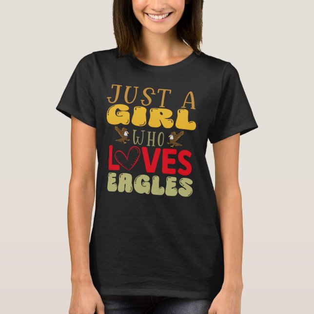 Camiseta Apenas uma garota que ama Eagles design engraçado  (Frente)