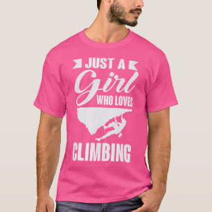 Camiseta Apenas Uma Garota Que Ama Escalar Escalada Em Roch