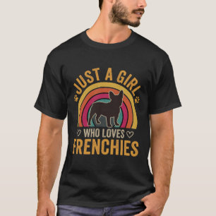Camiseta Apenas Uma Garota Que Ama Frenchies Retro Cachorro