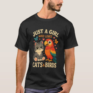 Camiseta Apenas uma garota que ama gatos e pássaros adoráve