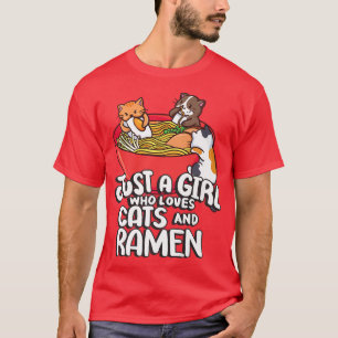 Camiseta Apenas uma garota que ama gatos e Ramen Noodles An