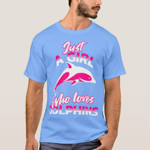Camiseta Apenas uma garota que ama golfinhos amantes de gol