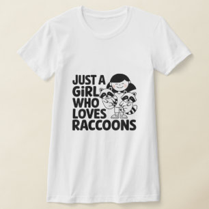 Camiseta Apenas uma garota que ama guaxinins: bonita e engr