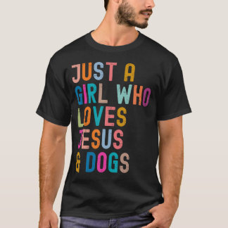 Camiseta Apenas Uma Garota Que Ama Jesus E Os Cães Cristão