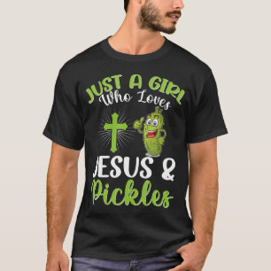 Camiseta Apenas Uma Garota Que Ama Jesus E Picles Cristão