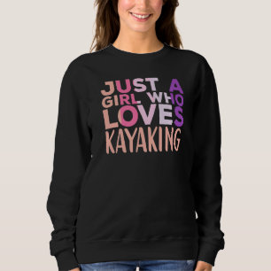 Camiseta Apenas uma garota que ama Kayaking Kayak Roupa Pad