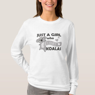 Camiseta Apenas uma garota que ama Koalas - Cute Koala