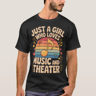 Camiseta Apenas Uma Garota Que Ama Música E Drama De Teatro