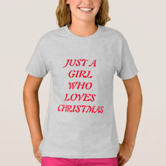 CAMISETA APENAS UMA GAROTA QUE AMA O NATAL