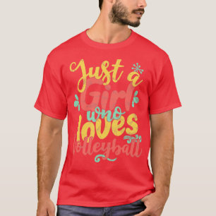 Camiseta Apenas uma garota que ama o produto de presente de