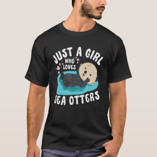 Camiseta Apenas uma garota que ama o Sea Otter Aware