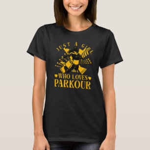 Camiseta Apenas uma garota que ama Parkour, engraçado dizen