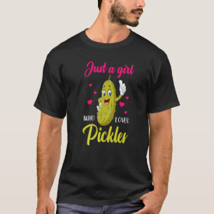 Camiseta Apenas Uma Garota Que Ama Picles Pepino Pickle Ve