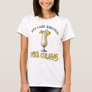 Camiseta Apenas Uma Garota Que Ama Pina Coladas