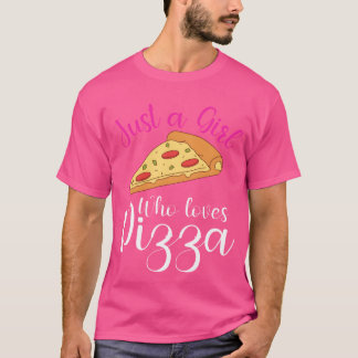 Camiseta Apenas uma garota que ama pizza Amante de fast foo