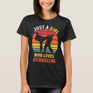 Camiseta Apenas Uma Garota Que Ama Presentes de Kickboxing 