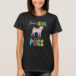 Camiseta Apenas Uma Garota Que Ama Pugs Padrão de Amor Pugs