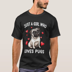Camiseta Apenas uma Garota que Ama Pugs, Pug Divertido Aman