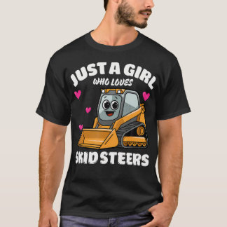 Camiseta Apenas Uma Garota Que Ama Skid Steers Amante De Sk