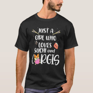 Camiseta Apenas Uma Garota Que Ama Sushi E Corgi