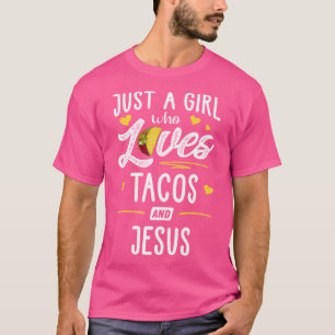 Camiseta Apenas Uma Garota Que Ama Tacos E Jesus Taco
