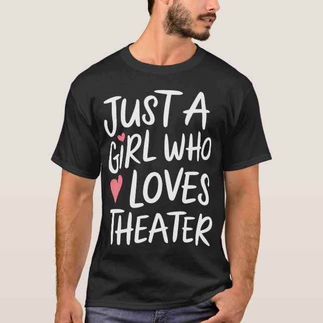 Camiseta Apenas Uma Garota Que Ama Teatro (Frente)