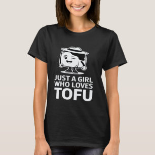 Camiseta Apenas uma garota que ama tofu engraçado vegano ve