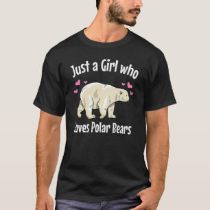 Camiseta Apenas Uma Garota Que Ama Ursos Polares Antártida