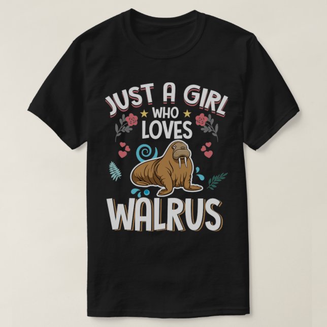 Camiseta Apenas uma garota que ama Walruses (Frente do Design)