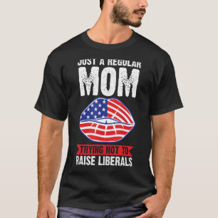 Camiseta Apenas Uma Mãe Normal Tentando Liberais 4 De Julho