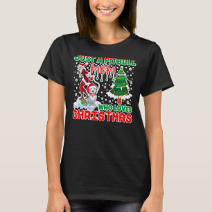 Camiseta Apenas Uma Mãe Pitbull Que Ama O Natal